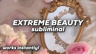 EXTREME BEAUTY SUBLIMINAL Become more attractive instantly ✨ [upl. by Eveline730]