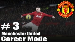 FIFA 13  Manchester United Career Mode  Season 1  Part 3 [upl. by Osner]