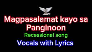 Magpasalamat kayo sa Panginoon  Recessional song Vocals with Lyrics [upl. by Addy]