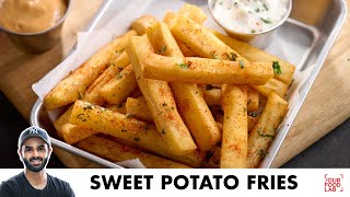 Sweet Potato Fries Recipe  Perfect Fries Tips  शकरकंद के कुरकुरे फ्राइज  Chef Sanjyot Keer [upl. by Aitekram]