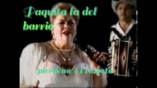 Paquita la del barrio quotpierdeme El respetoquot [upl. by Morris]