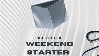 DJ Chello  Weekend Starter Vol 20 2023 ChelloBeats [upl. by Nnairda]