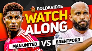 MANCHESTER UNITED vs BRENTFORD – LIVE WATCHALONG [upl. by Doowrehs511]