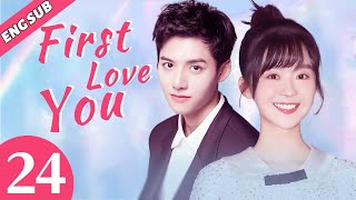 Eng Sub First Love You EP24  Chinese drama  Love at first sight [upl. by Alfonse246]