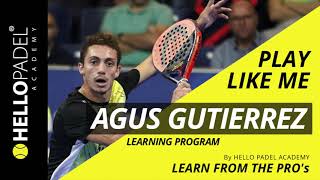 PLAY LIKE ME  Learning program by Agustín Gutierrez WPT on HELLO PADEL ACADEMY  Learn from PROs [upl. by Anisirhc367]