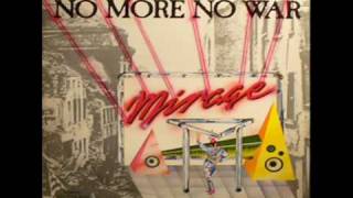 Mirage  No more no war extended version [upl. by Eicam580]