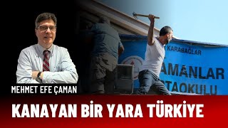 Kanayan bir yara Türkiye  Mehmet Efe Çaman [upl. by Cheung]