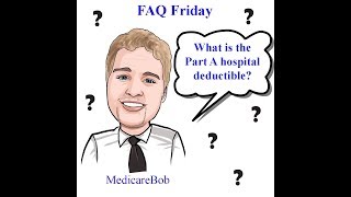 Medicare Part A Hospital Deductible  Medicare Part A Medicare Part A Deductible and Costs [upl. by Lerraj]