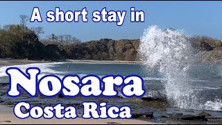 A short stay in Nosara Costa Rica [upl. by Ffoeg842]