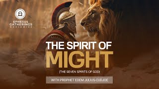 THE SPIRIT OF MIGHT  The Seven Spirits of God [upl. by Ahseik]