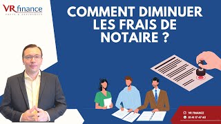 Comment diminuer ses frais de notaire notaire crédit frais immobilier [upl. by Laamaj]