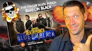 ANOTHER EPIC SONG Five Finger Death Punch  Blue on Black Reaction SHB Series 15 [upl. by Aihsak]