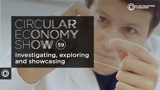 Investigating exploring and showcasing the circular economy  Ep 59 The Circular Economy Show [upl. by Anitsirc]