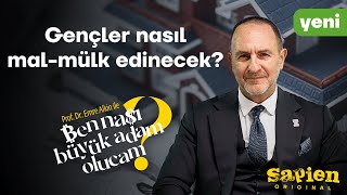 Gençler nasıl malmülk edinecek  Emre Alkinle Ben Nası Büyük Adam Olucam ekonomi finans [upl. by Aitnas]