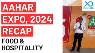 Aahar Expo 2024 Recap  Food amp Hospitality  Pharmadocx Consultants [upl. by Elson]