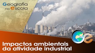 Impactos ambientais da atividade industrial  6º ano  GEOGRAFIA  Prof Carlos André [upl. by Amisoc391]