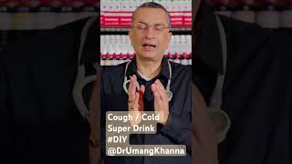 Cough  Cold Super DrinkDIYDrUmangKhanna [upl. by Asela]