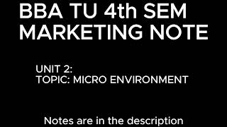 BBA TU 4th sem Marketing note quotMicro environmentquot [upl. by Eelesor]