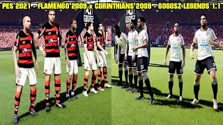 PES 2021  FLAMENGO 2009 x CORINTHIANS 2009  GOGOSZ LEGENDS 11 [upl. by Yemarej]