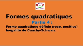 Cours Formes quadratiques  Forme quadratique définie positive  Inégalité de CauchySchwarz [upl. by Fayth]