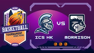 Day 2 130 PM ICS HK V MORRISON Upper Gym  ACSC Basketball Girls ICS HK [upl. by Necila]