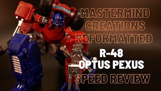 Mastermind Creations Reformatted R48 Optus Pexus [upl. by Amby]