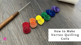 How to Make Vortex Quilling Coils  Quilling Techniques  Quilling for Beginners [upl. by Griffith]