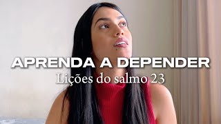 APRENDA A DEPENDER  SALMOS 23 JULIANA LOPES [upl. by Teraj]