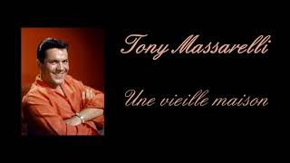 Tony Massarelli  Une vieille maison  Caticchio  album  Le bonheur 1968 [upl. by Krause]