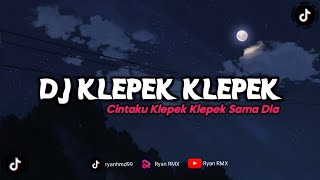 DJ CINTAKU KLEPEK KLEPEK SAMA DIA REMIX TERBARU 2023 [upl. by Ahsiket277]