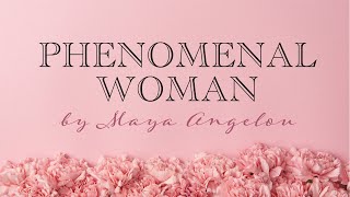 Phenomenal Woman by Maya Angelou [upl. by Arihas]