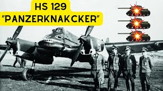 Die Henschel HS 129 quotPANZERKNACKERquot [upl. by Traver906]