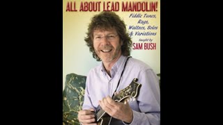 quotAll About Lead Mandolinquot by Sam Bush [upl. by Nidnal782]