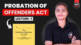 Probation of offenders Act  Lecture 1  Juris Sarthi [upl. by Pansir]