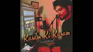 Kasam Ki Kasam  Remastered Version  Hassan Shaikh  2024 [upl. by Batista]