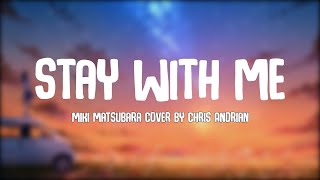 真夜中のドア Stay With Me 1 HOURS LOOP  Cover by Chris Andrian Yang [upl. by Ahsets]