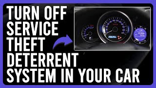 How to Turn Off Service Theft Deterrent System in Your Car Service Theft Deterrent System [upl. by Llemar466]