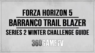 Forza Horizon 5 Barranco Trail Blazer Winter Challenge Guide Series 2 Challenges Tutorials [upl. by Cyprio]