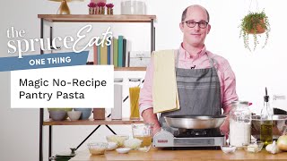 Easy NoRecipe Pantry Pasta  One Thing By Spruce Eats PantryDinnerIdeas [upl. by Alul]