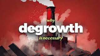 Why We Need Degrowth [upl. by Thgiwed272]