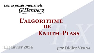 L’algorithme de KnuthPlass — Didier Verna — Exposé mensuel de GUTenberg TeXLaTeX [upl. by Sternberg]