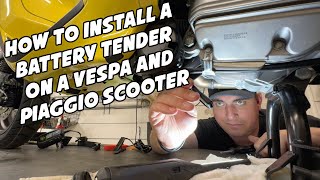 How to Install a Battery Tender on a Vespa and Piaggio Scooter [upl. by Latoniah608]