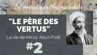 Le père des vertus 2 La vie de Mirza AbulFadl [upl. by Chrisman]