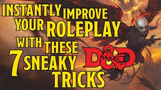 Be a Better Dungeons and Dragons Roleplayer with these 7 Roleplay Tips and Tricks [upl. by Yoshiko826]