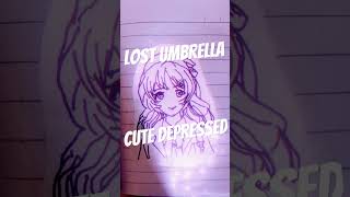 Lost umbrella cute depressed [upl. by Macdougall554]