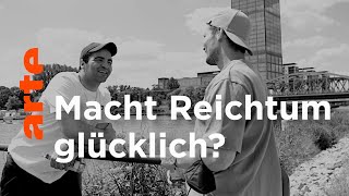 Strebe nach Reichtum  Streetphilosophy  ARTE [upl. by Nester]