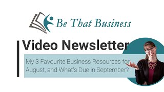 Be That Business Video Newsletter Aug 30th Whats Due for your business [upl. by Ennayram]