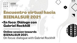 Encuentro virtual hacia BIENALSUR 2021  En foco Dialogo con Gabriel Rockhill [upl. by Kennett]