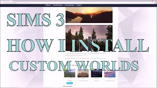 SIMS 3  HOW I INSTALL CUSTOM WORLDS [upl. by Yllom]