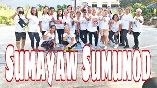 SUMAYAW SUMUNOD  TIKTOK VIRAL  ZUMBA DANCE FITNESS [upl. by Andrej]